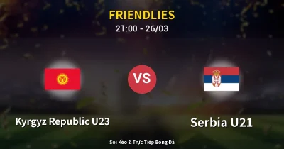 Kyrgyz Republic U23 vs Serbia U21 26/03